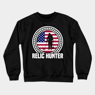 Metal Detecting Funny Metal Detector Relic Hunter USA Crewneck Sweatshirt